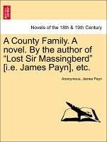 A County Family. A novel. By the author of 