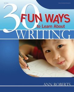30 Fun Ways to Learn about Writing - Roberts, Ann