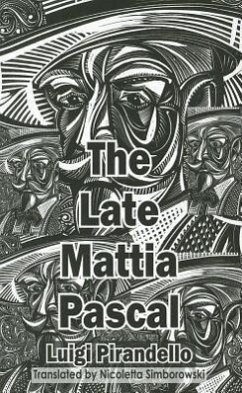 The Late Mattia Pascal - Pirandello, Luigi