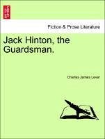 Jack Hinton, the Guardsman. - Lever, Charles James