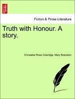 Truth With Honour. A Story.
