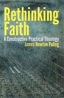 Rethinking Faith - Poling, James Newton