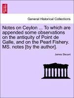 Steuart, J: Notes on Ceylon ... To which are appended some o