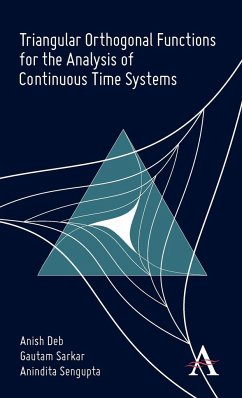 Triangular Orthogonal Functions for the Analysis of Continuous Time Systems - Deb, Anish; Sarkar, Gautam; Sengupta, Anindita