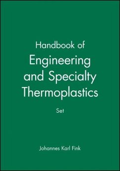Handbook of Engineering and Specialty Thermoplastics, 4 Volume Set - Fink, Johannes K.
