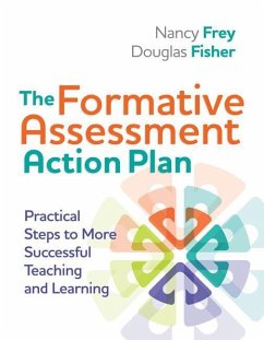 The Formative Assessment Action Plan: Practical Steps to More Successful Teaching and Learning - Frey, Nancy; Fisher, Douglas