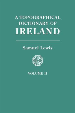 Topographical Dictionary of Ireland. in Two Volumes. Volume II - Lewis, Samuel