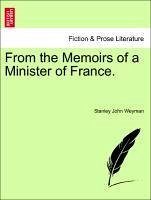 From the Memoirs of a Minister of France. - Weyman, Stanley John