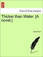Thicker than Water. [A novel.] New Edition - Payn, James