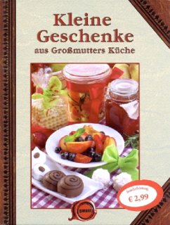 Cover Kleine Geschenke aus Großmutters Küche