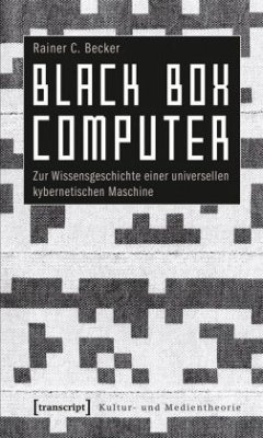 Black Box Computer? - Becker, Rainer C.