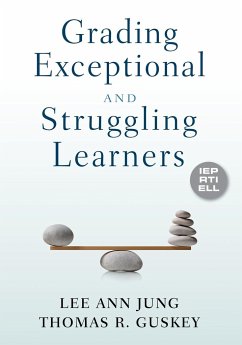 Grading Exceptional and Struggling Learners - Jung, Lee Ann; Guskey, Thomas R.