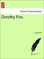 Dorothy Fox. Three Volumes.-III. - Parr, Louisa