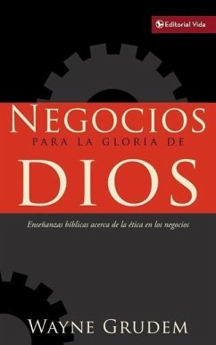 Negocios Para La Gloria de Dios - Grudem, Wayne A