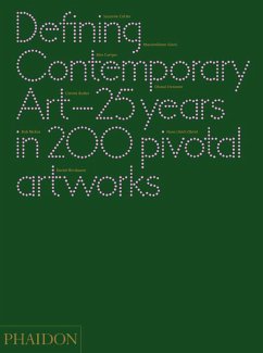 Defining Contemporary Art - Birnbaum, Daniel;Butler, Cornelia H.;Cotter, Suzanne