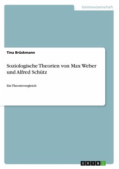 Soziologische Theorien von Max Weber und Alfred Schütz - Lück, M.