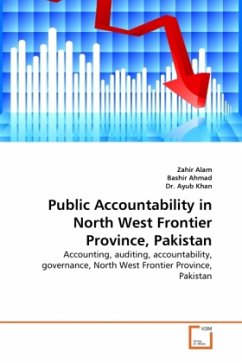 Public Accountability in North West Frontier Province, Pakistan - Alam, Zahir;Ahmad, Bashir;Khan, Ayub