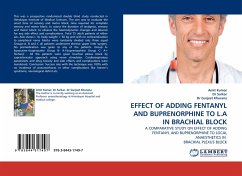 EFFECT OF ADDING FENTANYL AND BUPRENORPHINE TO L.A IN BRACHIAL BLOCK
