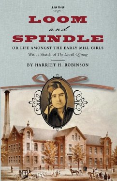 Loom and Spindle - Robinson, Harriet Jane Hanson
