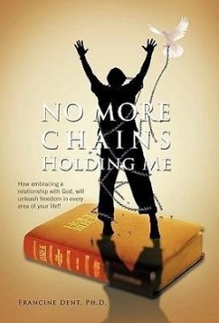 No More Chains Holding Me - Dent Ph. D., Francine