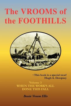The Vrooms of the Foothills, Volume 3 - Ellis, Bessie Vroom
