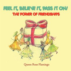 Feel it, believe it, pass it on! - Flamingo, Queen Rose