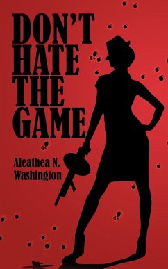 Don't Hate the Game - Washington, Aleathea N.