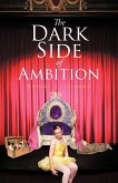 The Dark Side of Ambition