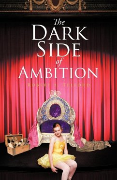 The Dark Side of Ambition - Telford, Robert S.