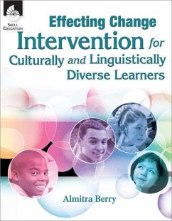 Effecting Change: Intervention for Culturally and Linguistically Diverse Learners - Berry, Almitra L.