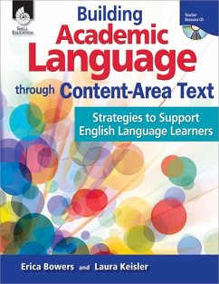 Building Academic Language Through Content-Area Text: Strategies to Support English Language Learners [With CDROM] - Bowers, Erica; Keisler, Laura