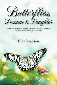 Butterflies, Possum & Laughter - Swanson, C. D.