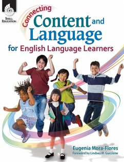 Connecting Content and Language for English Language Learners - Mora-Flores, Eugenia