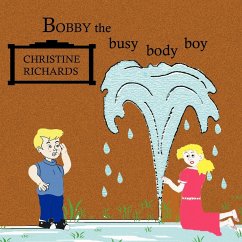 Bobby the Busy Body Boy - Richards, Christine