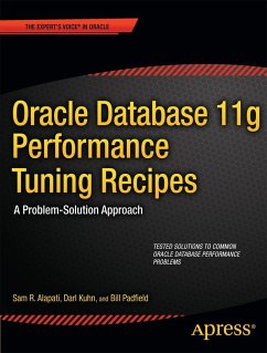 Oracle Database 11g Performance Tuning Recipes - Alapati, Sam;Kuhn, Darl;Padfield, Bill