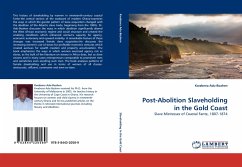 Post-Abolition Slaveholding in the Gold Coast - Adu-Boahen, Kwabena