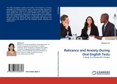 Reticence and Anxiety During Oral English Tests - Liu, Meihua