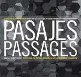 Passages - Travels in Hyperspace. Pasajes. Works from the Thyssen Bornemisza Contemporary Art Collection