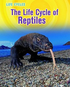 The Life Cycle of Reptiles - Stille, Darlene R.