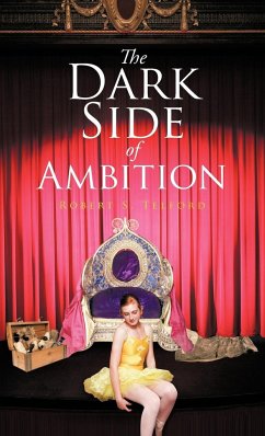 The Dark Side of Ambition - Telford, Robert S.