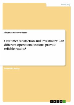 Customer satisfaction and investment: Can different operationalizations provide reliable results? - Bister-Füsser, Thomas