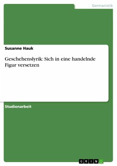 Geschehenslyrik: Sich in eine handelnde Figur versetzen - Hauk, Susanne