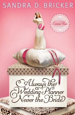 Always the Wedding Planner, Never the Bride - Bricker, Sandra D