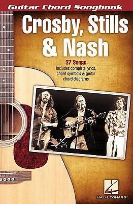 Crosby, Stills & Nash - Guitar Chord Songbook Crosby, Stills & Nash - Guitar Chord Songbook