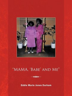 Mama, 'Babe' and Me - Durham, Eddie Marie Jones