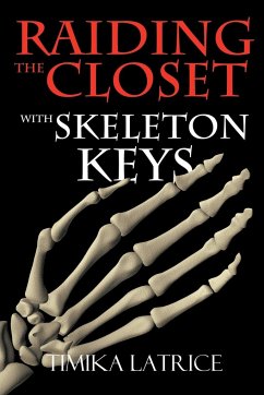 Raiding the Closet with Skeleton Keys - Latrice, Timika