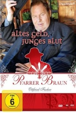Pfarrer Braun: Altes Geld, junges Blut - Pfarrer Braun