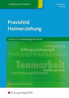 Praxisfeld Heimerziehung - Heidemann, Wilhelm;Greving, Heinrich