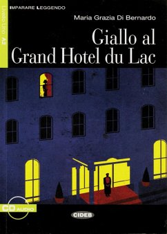 Giallo al Grand Hotel du Lac - Di Bernardo, Maria Gr.