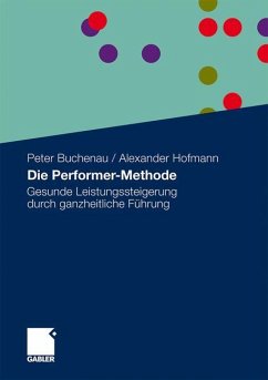 Die Performer-Methode - Buchenau, Peter;Hofmann, Alexander